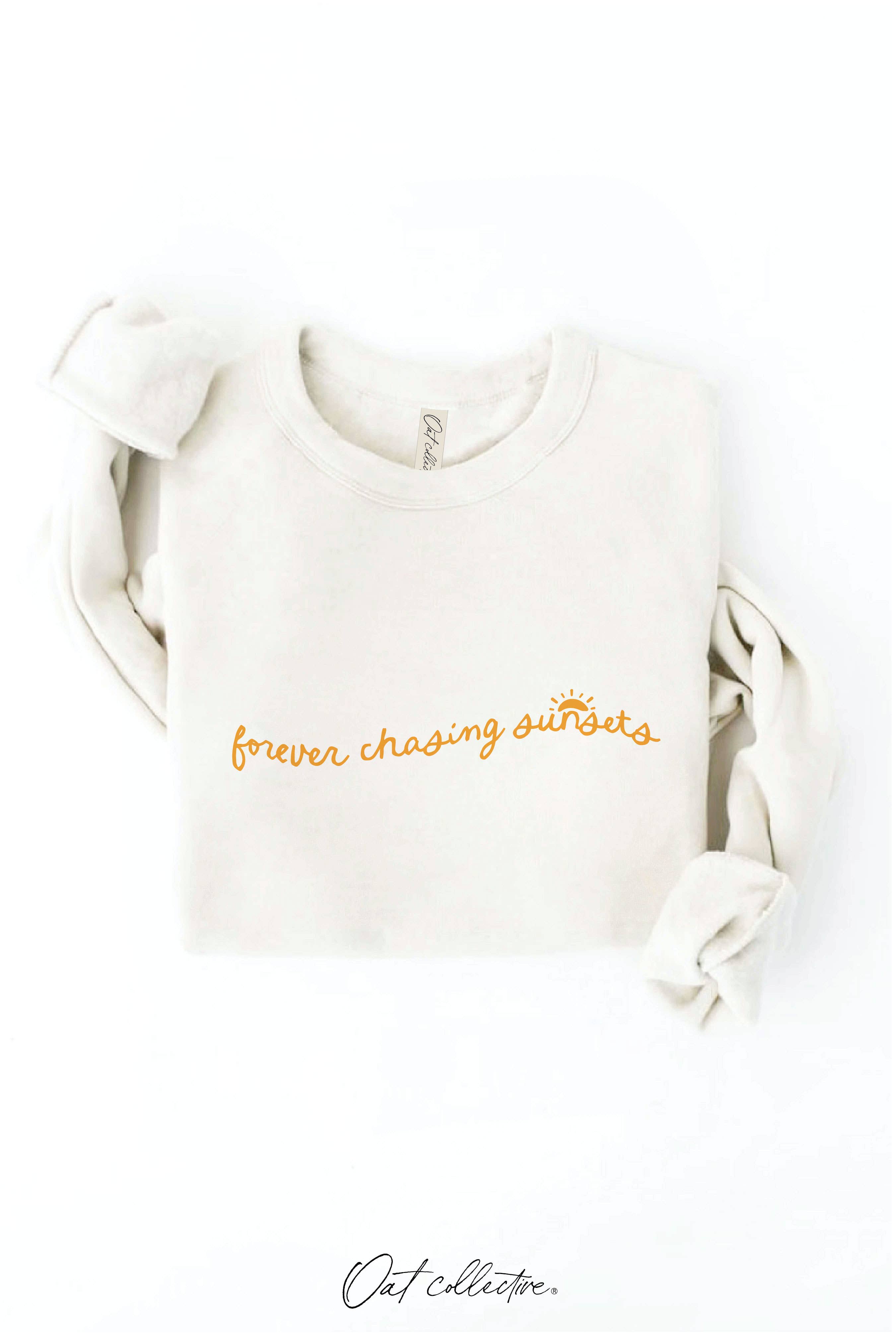 FOREVER CHASING SUNSETS  Graphic Sweatshirt