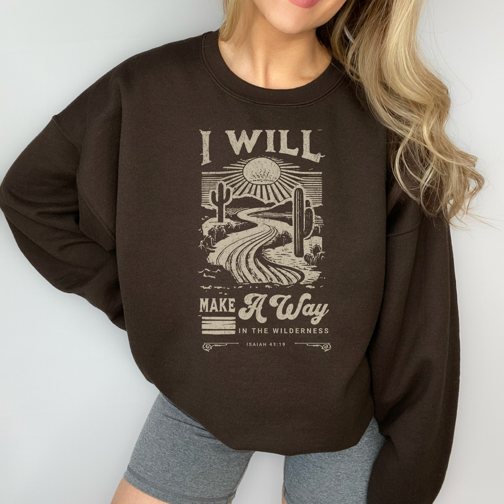 I Will Isaiah Sweatshirt | Faith-Based Women's Apparel | Dirt Road Grace