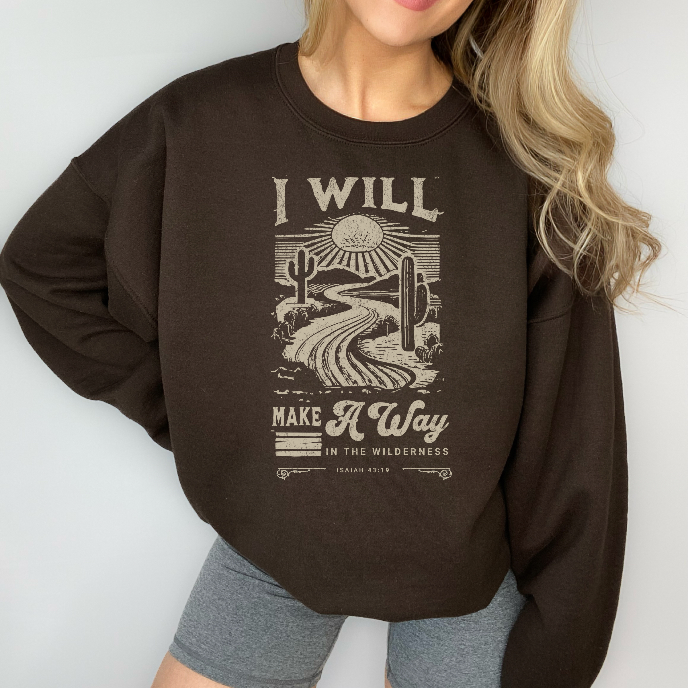 I Will Isaiah Sweatshirt | Faith-Based Women's Apparel | Dirt Road Grace