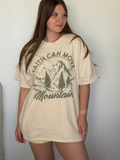FAITH CAN MOVE MOUNTAINS OVERSIZED GRAPHIC TEE