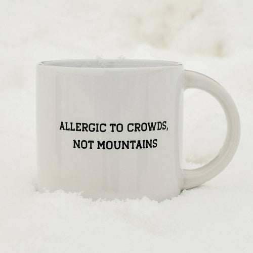 Allergic to Crowds, Not Mountains Mug