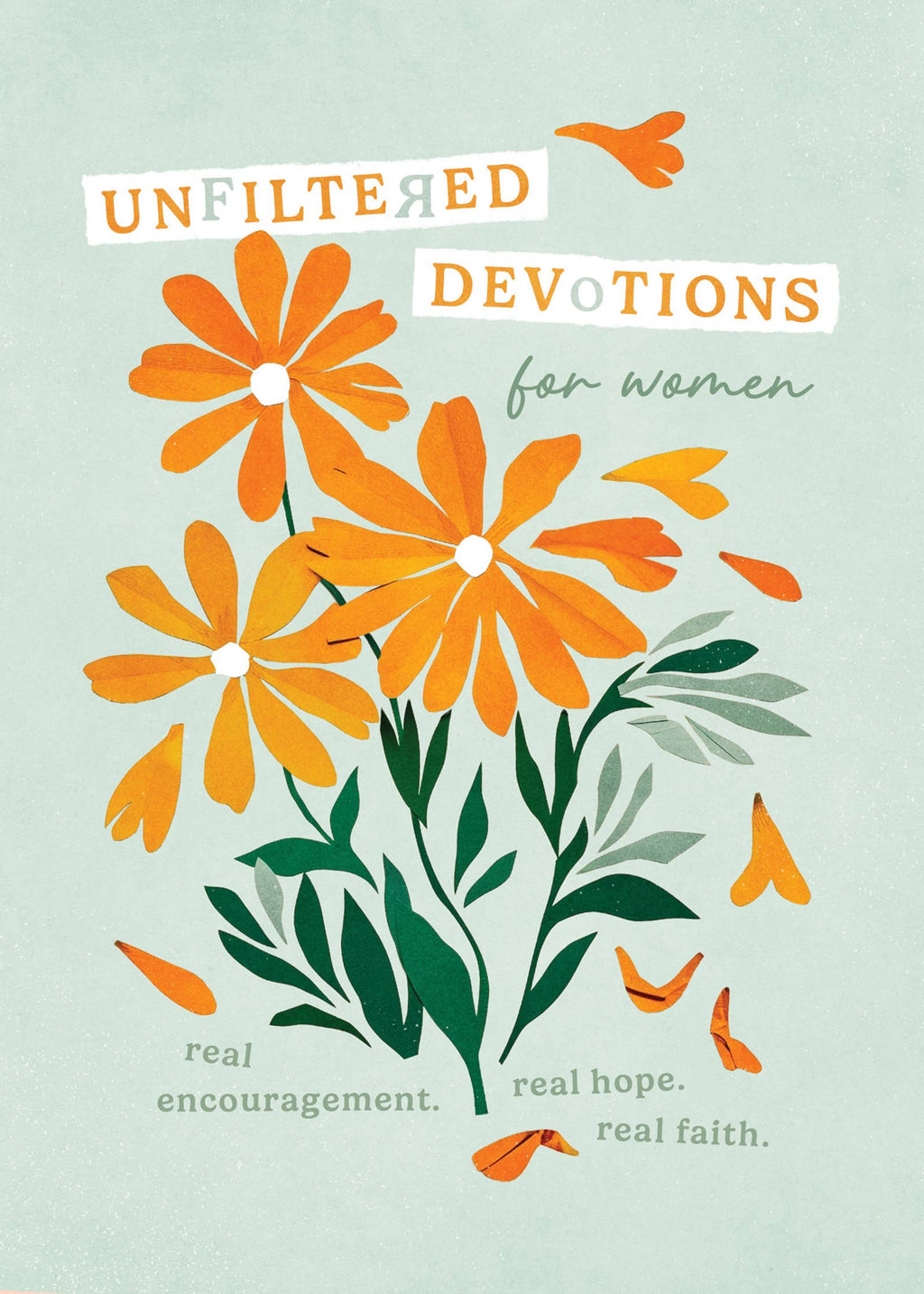 Unfiltered Devotions for Women